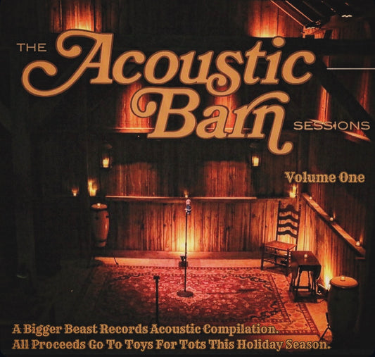 Bigger Beast Records Presents: The Acoustic Barn Sessions (Volume One) Limited Edition Vinyl